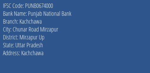 Punjab National Bank Kachchawa Branch Mirzapur Up IFSC Code PUNB0674000