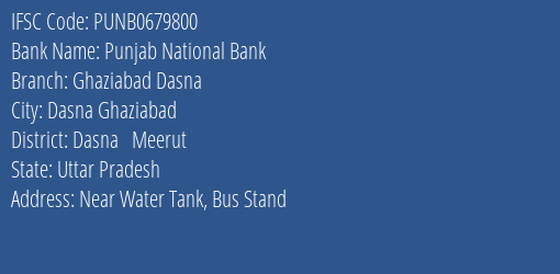 Punjab National Bank Ghaziabad Dasna Branch Dasna Meerut IFSC Code PUNB0679800