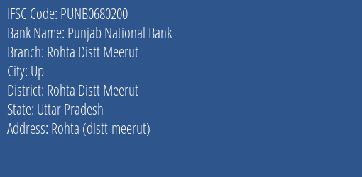Punjab National Bank Rohta Distt Meerut Branch Rohta Distt Meerut IFSC Code PUNB0680200