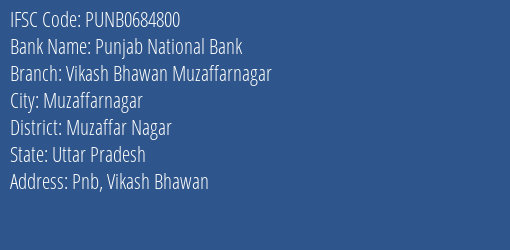Punjab National Bank Vikash Bhawan Muzaffarnagar Branch Muzaffar Nagar IFSC Code PUNB0684800