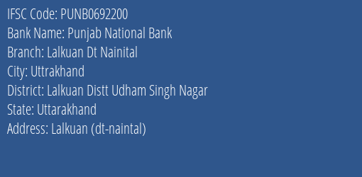 Punjab National Bank Lalkuan Dt Nainital Branch Lalkuan Distt Udham Singh Nagar IFSC Code PUNB0692200