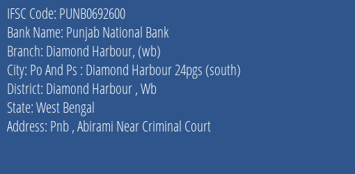 Punjab National Bank Diamond Harbour Wb Branch Diamond Harbour Wb IFSC Code PUNB0692600