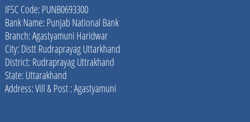 Punjab National Bank Agastyamuni Haridwar Branch Rudraprayag Uttrakhand IFSC Code PUNB0693300