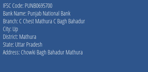 Punjab National Bank C Chest Mathura C Bagh Bahadur Branch Mathura IFSC Code PUNB0695700