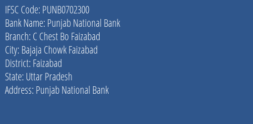 Punjab National Bank C Chest Bo Faizabad Branch, Branch Code 702300 & IFSC Code Punb0702300