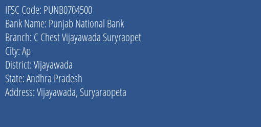 Punjab National Bank C Chest Vijayawada Suryraopet Branch, Branch Code 704500 & IFSC Code PUNB0704500