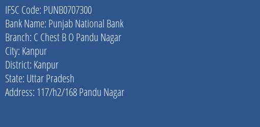 Punjab National Bank C Chest B O Pandu Nagar Branch Kanpur IFSC Code PUNB0707300