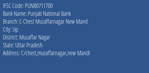 Punjab National Bank C Chest Muzaffarnagar New Mand Branch Muzaffar Nagar IFSC Code PUNB0711700