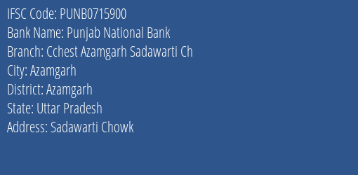 Punjab National Bank Cchest Azamgarh Sadawarti Ch Branch Azamgarh IFSC Code PUNB0715900
