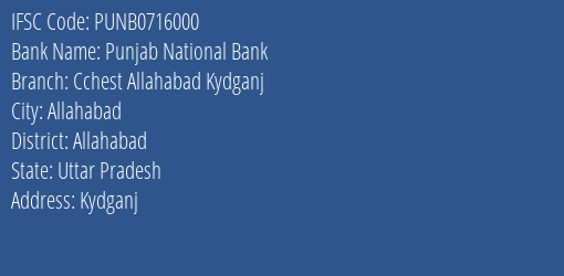 Punjab National Bank Cchest Allahabad Kydganj Branch, Branch Code 716000 & IFSC Code Punb0716000