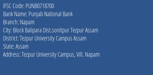 Punjab National Bank Napam Branch Tezpur University Campus Assam IFSC Code PUNB0718700