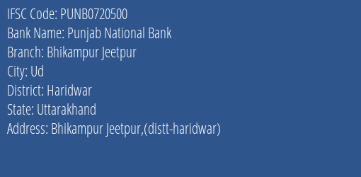 Punjab National Bank Bhikampur Jeetpur Branch Haridwar IFSC Code PUNB0720500