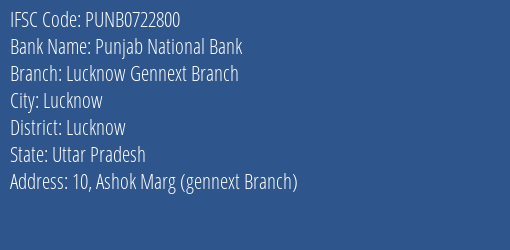Punjab National Bank Lucknow Gennext Branch Branch Lucknow IFSC Code PUNB0722800