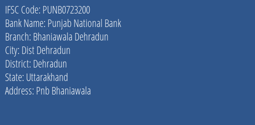 Punjab National Bank Bhaniawala Dehradun Branch Dehradun IFSC Code PUNB0723200
