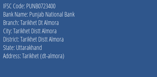 Punjab National Bank Tarikhet Dt Almora Branch Tarikhet Distt Almora IFSC Code PUNB0723400