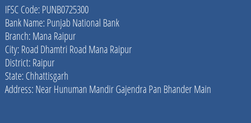 Punjab National Bank Mana Raipur Branch Raipur IFSC Code PUNB0725300