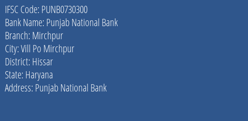 Punjab National Bank Mirchpur Branch, Branch Code 730300 & IFSC Code PUNB0730300