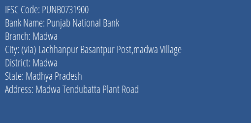 Punjab National Bank Madwa Branch Madwa IFSC Code PUNB0731900