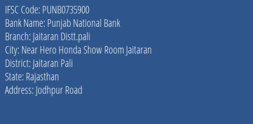 Punjab National Bank Jaitaran Distt.pali Branch Jaitaran Pali IFSC Code PUNB0735900