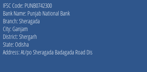 Punjab National Bank Sheragada Branch Shergarh IFSC Code PUNB0742300