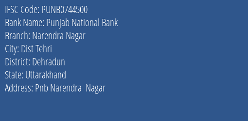 Punjab National Bank Narendra Nagar Branch, Branch Code 744500 & IFSC Code Punb0744500