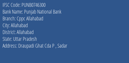 Punjab National Bank Cppc Allahabad Branch, Branch Code 746300 & IFSC Code Punb0746300