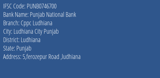 Punjab National Bank Cppc Ludhiana Branch Ludhiana IFSC Code PUNB0746700