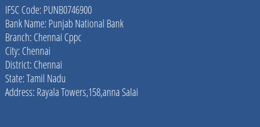 Punjab National Bank Chennai Cppc Branch, Branch Code 746900 & IFSC Code PUNB0746900