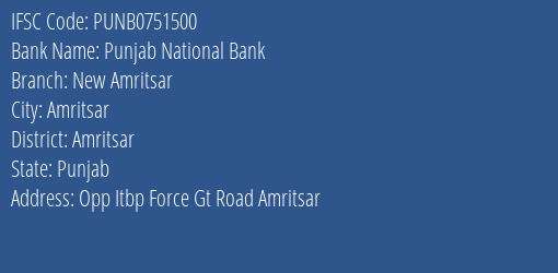 Punjab National Bank New Amritsar Branch, Branch Code 751500 & IFSC Code PUNB0751500