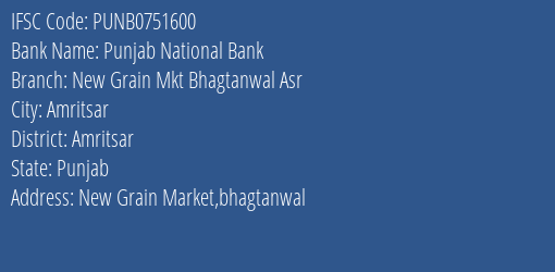Punjab National Bank New Grain Mkt Bhagtanwal Asr Branch IFSC Code
