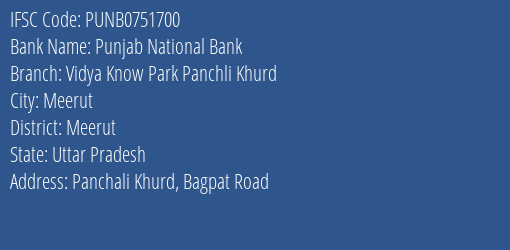 Punjab National Bank Vidya Know Park Panchli Khurd Branch Meerut IFSC Code PUNB0751700