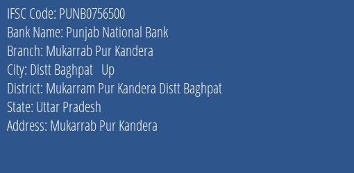 Punjab National Bank Mukarrab Pur Kandera Branch Mukarram Pur Kandera Distt Baghpat IFSC Code PUNB0756500