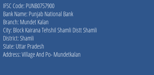 Punjab National Bank Mundet Kalan Branch Shamli IFSC Code PUNB0757900