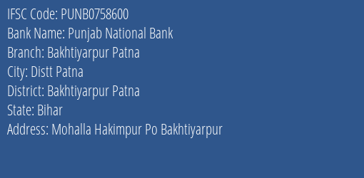 Punjab National Bank Bakhtiyarpur Patna Branch Bakhtiyarpur Patna IFSC Code PUNB0758600