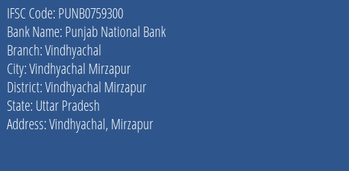Punjab National Bank Vindhyachal Branch, Branch Code 759300 & IFSC Code Punb0759300