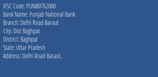 Punjab National Bank Delhi Road Baraut Branch Baghpat IFSC Code PUNB0762000