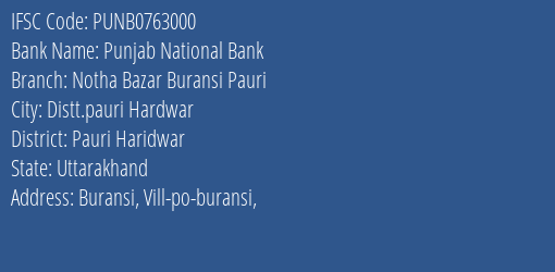 Punjab National Bank Notha Bazar Buransi Pauri Branch Pauri Haridwar IFSC Code PUNB0763000