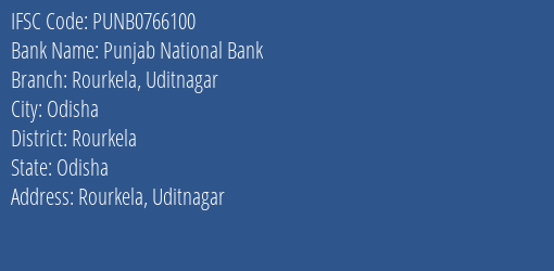 Punjab National Bank Rourkela Uditnagar Branch, Branch Code 766100 & IFSC Code PUNB0766100