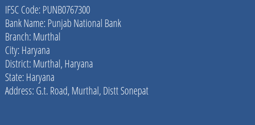 Punjab National Bank Murthal Branch Murthal Haryana IFSC Code PUNB0767300
