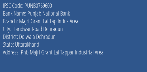 Punjab National Bank Majri Grant Lal Tap Indus Area Branch Doiwala Dehradun IFSC Code PUNB0769600