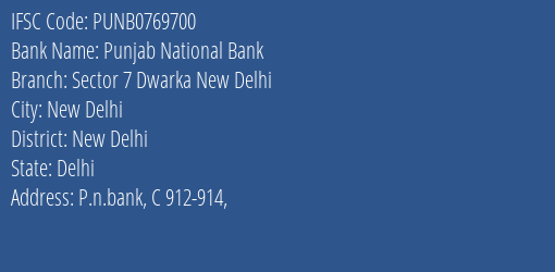 Punjab National Bank Sector 7 Dwarka New Delhi Branch, Branch Code 769700 & IFSC Code PUNB0769700