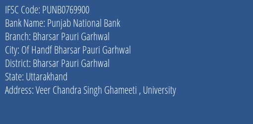 Punjab National Bank Bharsar Pauri Garhwal Branch Bharsar Pauri Garhwal IFSC Code PUNB0769900