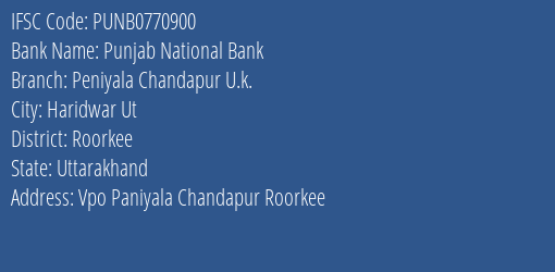 Punjab National Bank Peniyala Chandapur U.k. Branch Roorkee IFSC Code PUNB0770900