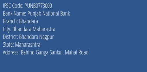 Punjab National Bank Bhandara Branch Bhandara Nagpur IFSC Code PUNB0773000