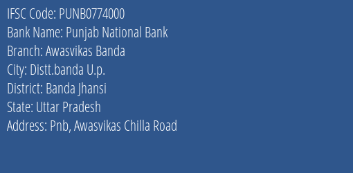 Punjab National Bank Awasvikas Banda Branch Banda Jhansi IFSC Code PUNB0774000