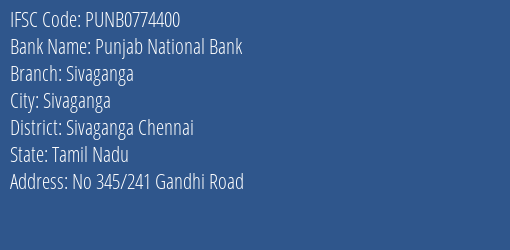 Punjab National Bank Sivaganga Branch, Branch Code 774400 & IFSC Code PUNB0774400