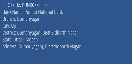 Punjab National Bank Dumariyaganj Branch Dumariyaganj Distt Sidharth Nagar IFSC Code PUNB0775800