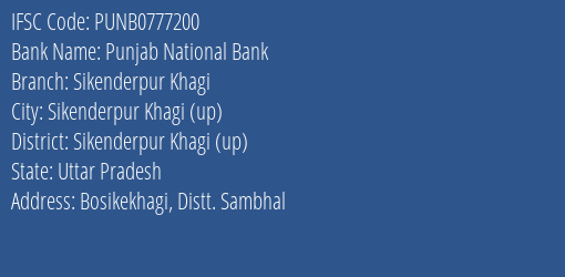 Punjab National Bank Sikenderpur Khagi Branch Sikenderpur Khagi Up IFSC Code PUNB0777200
