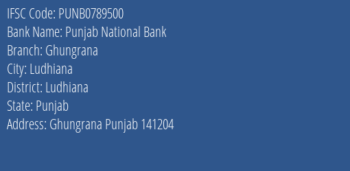 Punjab National Bank Ghungrana Branch Ludhiana IFSC Code PUNB0789500