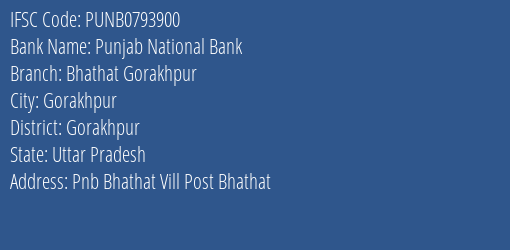 Punjab National Bank Bhathat Gorakhpur Branch, Branch Code 793900 & IFSC Code Punb0793900